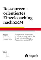 René Meier, Tanya Faude-Koivisto, Urs Eisenbart, Anne Ressourcenorientiertes Einzelcoaching nach ZRM