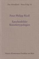 Peter Philipp Riedl Epochenbilder - Künstlertypologien