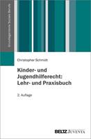 Christopher Schmidt Kinder- und Jugendhilferecht: Lehr- und Praxisbuch