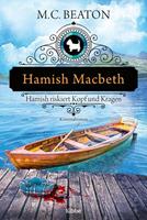 Bastei Lübbe Hamish Macbeth riskiert Kopf und Kragen / Hamish Macbeth Bd.11