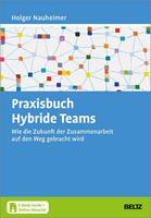Holger Nauheimer Praxisbuch Hybride Teams