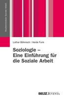 Lothar Böhnisch, Heide Funk Soziologie – Eine Einführung für die Soziale Arbeit