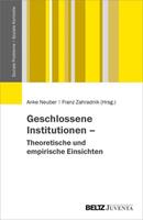 Juventa Verlag ein Imprint der Julius Beltz GmbH & Co. KG Geschlossene Institutionen – Theoretische und empirische Einsichten