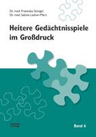 Franziska Stengel, Sabine Ladner-Merz Heitere Gedächtnisspiele im Grossdruck / Heitere Gedächtnisspiele im Großdruck, Band 6