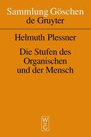 Helmuth Plessner Die Stufen des Organischen und der Mensch
