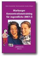 Dieter Krowatschek, Gita Krowatschek, Gordon Wingert Marburger Konzentrationstraining für Jugendliche (MKT-J)