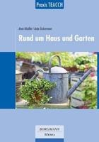 Anne Häussler, Antje Tuckermann Praxis TEACCH: Rund um Haus und Garten