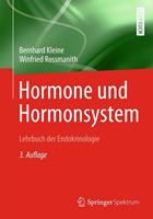 Bernhard Kleine, Winfried Rossmanith Hormone und Hormonsystem - Lehrbuch der Endokrinologie