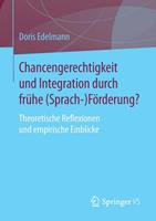 Doris Edelmann Chancengerechtigkeit und Integration durch frühe (Sprach-)Förderung℃