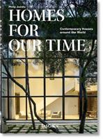 Homes For Our Time. Contemporary Houses around the by Philip Jodidio