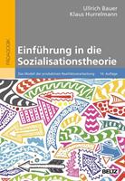 Ullrich Bauer, Klaus Hurrelmann Einführung in die Sozialisationstheorie