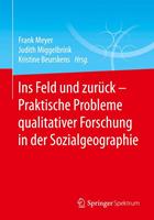Springer Berlin Ins Feld und zurück - Praktische Probleme qualitativer Forschung in der Sozialgeographie