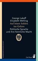 George Lakoff, Elisabeth Wehling Auf leisen Sohlen ins Gehirn