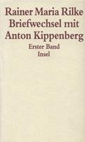 Rainer Maria Rilke, Anton Kippenberg Briefwechsel mit Anton Kippenberg 1906 bis 1926