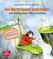 Susanne Brandt, Klaus-Uwe Nommensen Im Vertrauen wachsen mit biblischen Geschichten