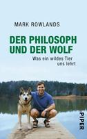 Mark Rowlands Der Philosoph und der Wolf