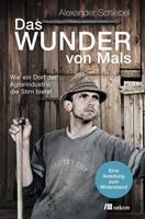 Alexander Schiebel Das Wunder von Mals