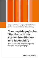 Juventa Verlag ein Imprint der Julius Beltz GmbH & Co. KG TraumapÃdagogische Standards in der stationÃren Kinder- und Jugendhilfe