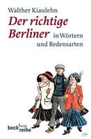 Walther Kiaulehn Der richtige Berliner