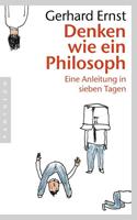 Gerhard Ernst Denken wie ein Philosoph