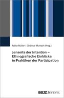 Juventa Verlag ein Imprint der Julius Beltz GmbH & Co. KG Jenseits der Intention â Ethnografische Einblicke in Praktiken der Partizipation