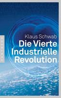Klaus Schwab Die Vierte Industrielle Revolution