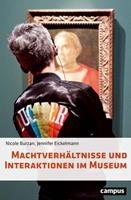 Nicole Burzan, Jennifer Eickelmann MachtverhÃltnisse und Interaktionen im Museum