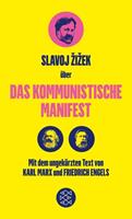 Friedrich Engels, Karl Marx, Slavoj Å½iÅ& Das Kommunistische Manifest. Die verspÃtete AktualitÃt des Kommunistischen Manifests