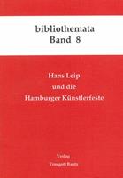 Traugott Bautz Hans Leip und die Hamburger KÃ¼nstlerfeste