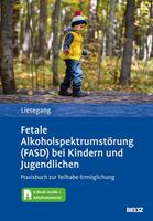 JÃ¶rg Liesegang Fetale AlkoholspektrumstÃ¶rung (FASD) bei Kindern und Jugendlichen