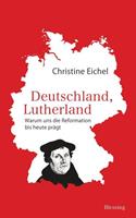 Christine Eichel Deutschland, Lutherland