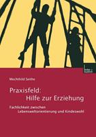 Mechthild Seithe Praxisfeld: Hilfe zur Erziehung