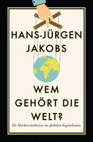 Hans-JÃ¼rgen Jakobs Wem gehÃ¶rt die Welt℃