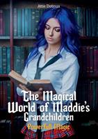 Attie Dotinga The Magical World of Maddies Grandchildren. -  (ISBN: 9789464432947)