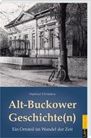 Hartmut Christians Alt-Buckower Geschichte(n)