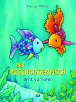 NordSüd Verlag Der Regenbogenfisch lernt verlieren