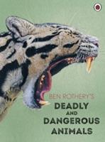 Ladybird / Penguin Books UK Ben Rothery's Deadly and Dangerous Animals