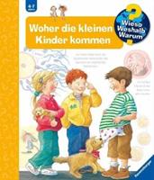 Ravensburger Verlag Woher die kleinen Kinder kommen / Wieso℃ Weshalb℃ Warum℃ Bd.13