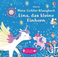 Usborne Verlag Mein Lichter-Klangbuch: Lina, das kleine Einhorn