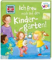 Tessloff / Tessloff Verlag Ragnar Tessloff GmbH & Co. KG WAS IST WAS Meine Welt Bd. 04, Ich freu mich auf den Kindergarten!