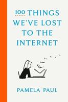 Crown / Penguin Random House 100 Things We've Lost to the Internet