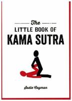 Summersdale Publishers Ltd The Little Book of Kama Sutra