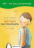 Hueber Wie Papa. Kinderbuch Deutsch-Griechisch