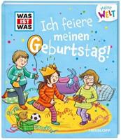 Tessloff / Tessloff Verlag Ragnar Tessloff GmbH & Co. KG WAS IST WAS Meine Welt Bd. 02, Ich feiere meinen Geburtstag!