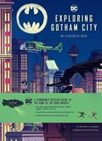 Simon & Schuster Us Dc Comics: Exploring Gotham City - Insight Editions
