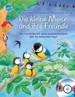 Arena Die kleine Meise und ihre Freunde / HÃ¶r gut hin (Audio-CD mit Vogelstimmen)