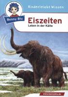 Kinderleicht Wissen Benny Blu - Eiszeiten / Benny Blu Bd.286