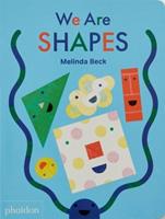 Phaidon Press Limited We Are Shapes - Beck, Melinda