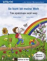 Edition bi:libri / Hueber So bunt ist meine Welt, Deutsch-Russisch