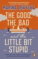 Penguin The Good, The Bad And The Little Bit Stupid - Marina Lewycka